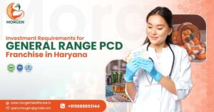 Investment Requirements for a General Range PCD Franchise in Haryana