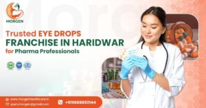 Eye Drops Franchise in Haridwar for Pharma Professionals