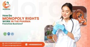 How Do Monopoly Rights Work in the Pharma Franchise Business?